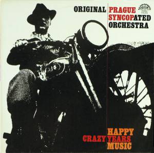 Origin'aln'i Prazsk'y Synkopick'y Orchestr - Crazy Years - Happy Music