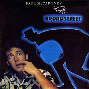 Paul McCartney - Give My Regards To Broad Street