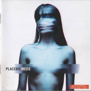 Placebo - Meds