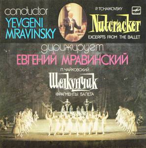 Pyotr Ilyich Tchaikovsky - The Nutcracker - Excerpts From The Ballet, Op. 71