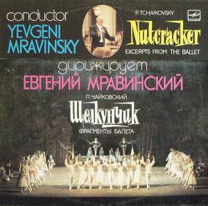 Pyotr Ilyich Tchaikovsky - The Nutcracker � Excerpts From The Ballet