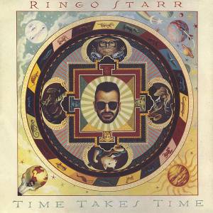 Ringo Starr - Time Takes Time
