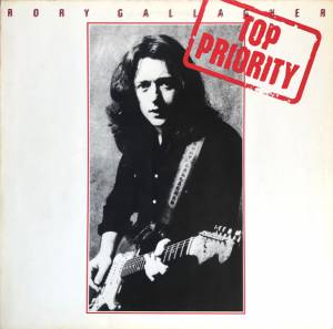 Rory Gallagher - Top Priority