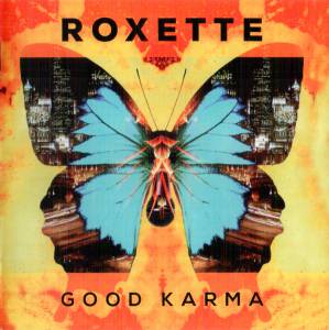 Roxette - Good Karma