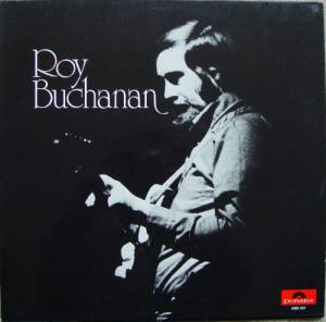 Roy Buchanan - Roy Buchanan