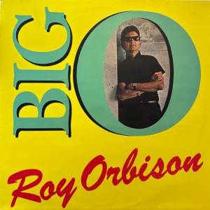 Roy Orbison - Big O