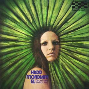 Sarolta Zalatnay - Hadd Mondjam El