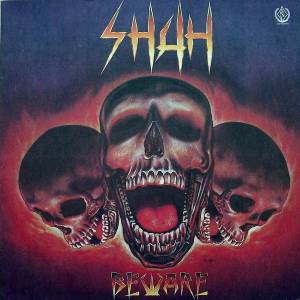 Shah - Beware