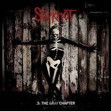 SLIPKNOT - .5: THE GRAY CHAPTER