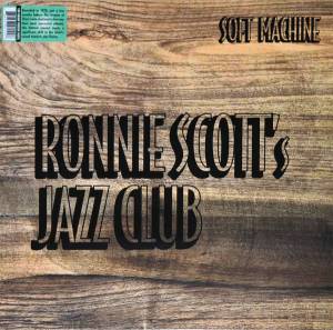 Soft Machine - Soft Machine At Ronnie Scott's Jazz Club