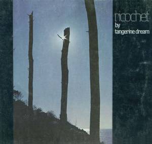 Tangerine Dream - Ricochet