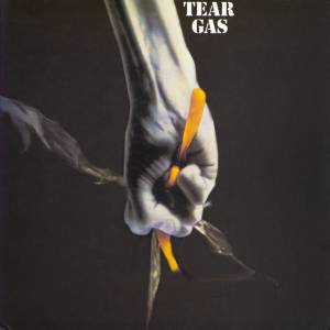 Tear Gas - Tear Gas