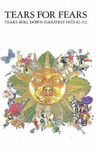 Tears For Fears - Tears Roll Down (Greatest Hits 82-92)