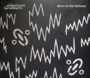 The Chemical Brothers - Born In The Echoes