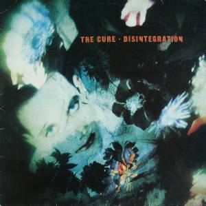 The Cure - Disintegration