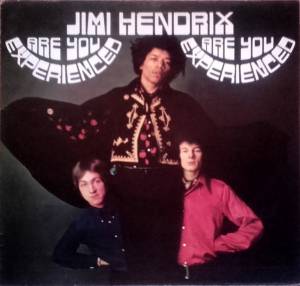 The Jimi Hendrix Experience - Are You Experienced