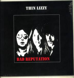 Thin Lizzy - Bad Reputation