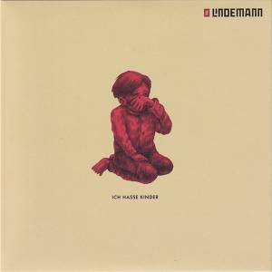 Till Lindemann - Ich Hasse Kinder