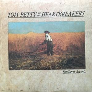 Tom Petty And The Heartbreakers - Southern Accents