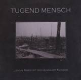 Tugend Mensch - ...Denn Krieg Ist Der Dummheit Mensch
