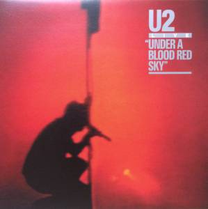 U2 - Under A Blood Red Sky