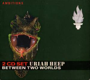 Uriah Heep - Between Two Worlds