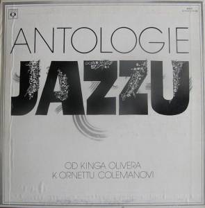 Various - Antologie Jazzu (Od Kinga Olivera K Ornettu Colemanovi)