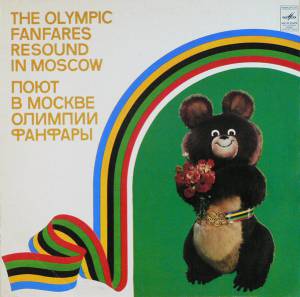 Various - The Olympic Fanfares Resound In Moscow = ���� � ������ ������� �������