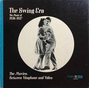 Various - The Swing Era: The Music Of 1936-1937: The Movies: Between Vitaphone And Video
