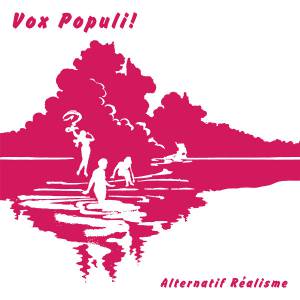 Vox Populi! - Alternatif R'ealisme