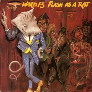 Ward 13 - Flash As A Rat
