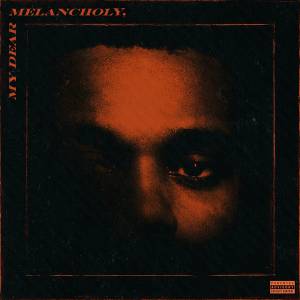Weeknd, The - My Dear Melancholy (EP)