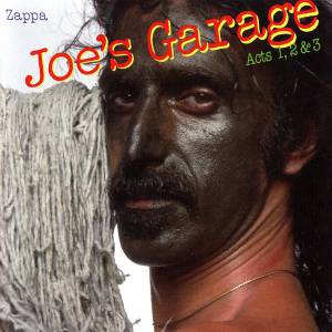 Zappa, Frank - Joe's Garage Acts I, II & III
